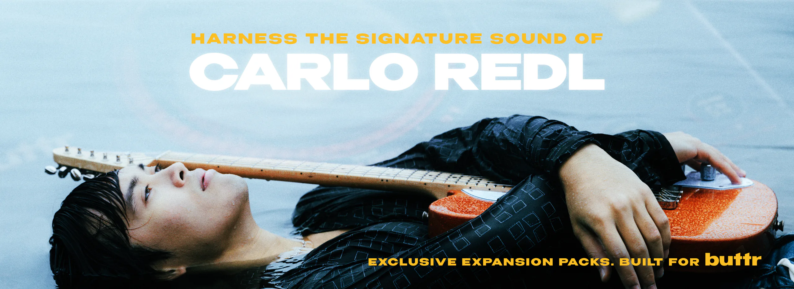 Harness the signature sound of Carlo Redl. Exclusive expansion packs, built for Buttr.